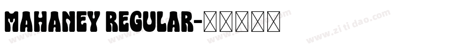 Mahaney Regular字体转换